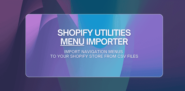 Shopify Menu Importer