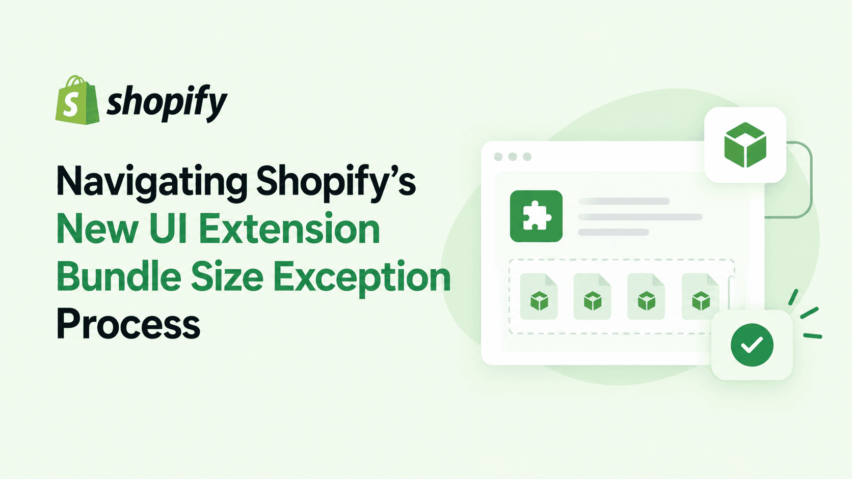 Navigating Shopify’s New UI Extension Bundle Size Exception Process
